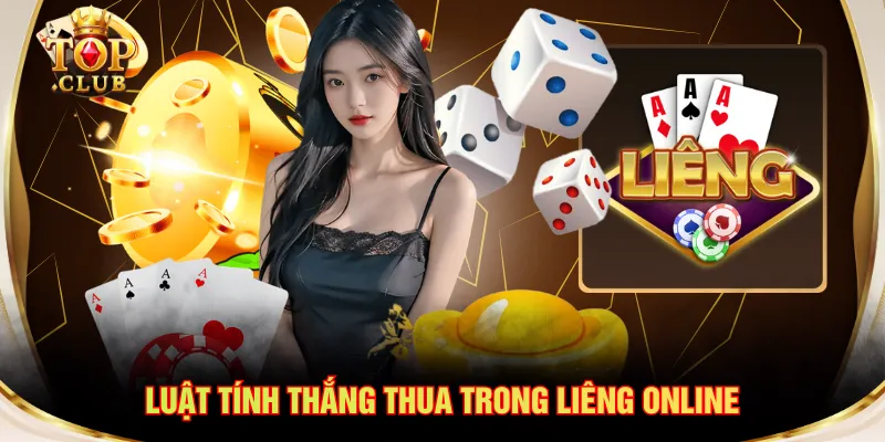Luật tính thắng thua trong Liêng online