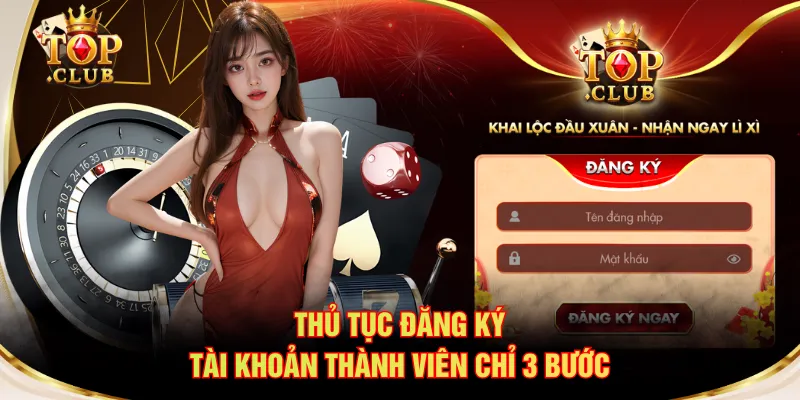 Thủ tục đăng ký tài khoản thành viên chỉ 3 bước